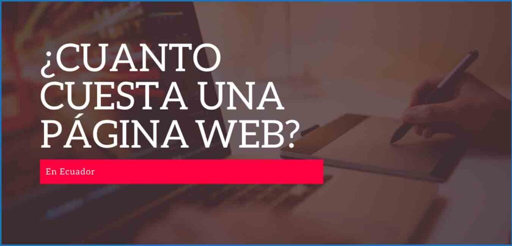 cuanto-cuesta-una-pagina-web-en-ecuador